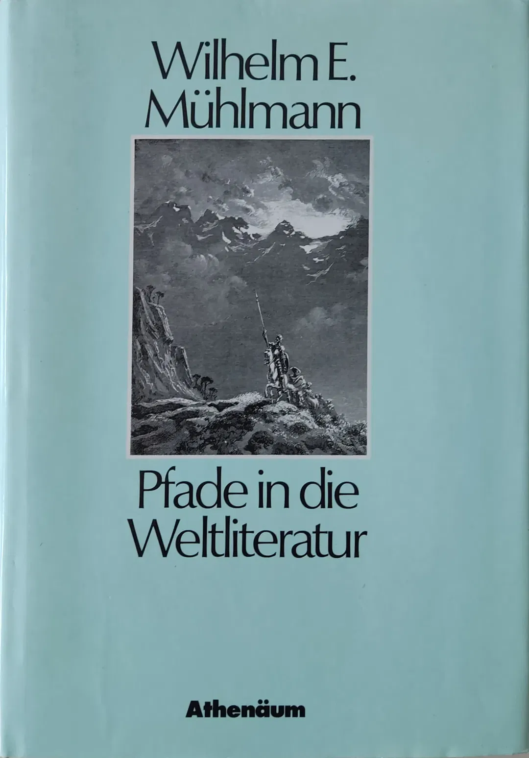 Pfade in die Weltliteratur - Wilhelm Emil Mühlmann - Bild 2