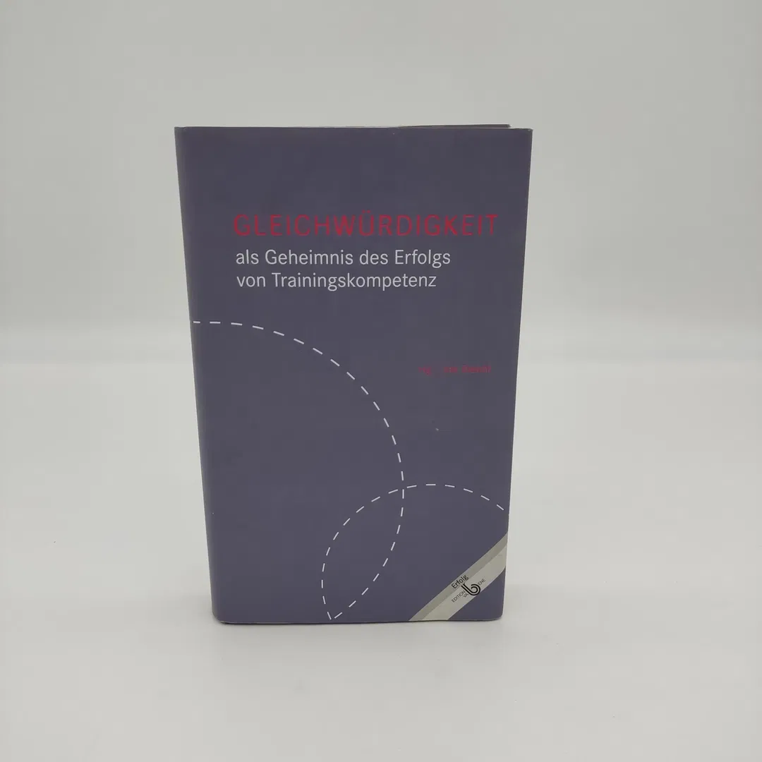 Gleichwürdigkeit: Als Geheimnis des Erfolgs von Trainingskompetenz - Ina Biechl - Bild 2