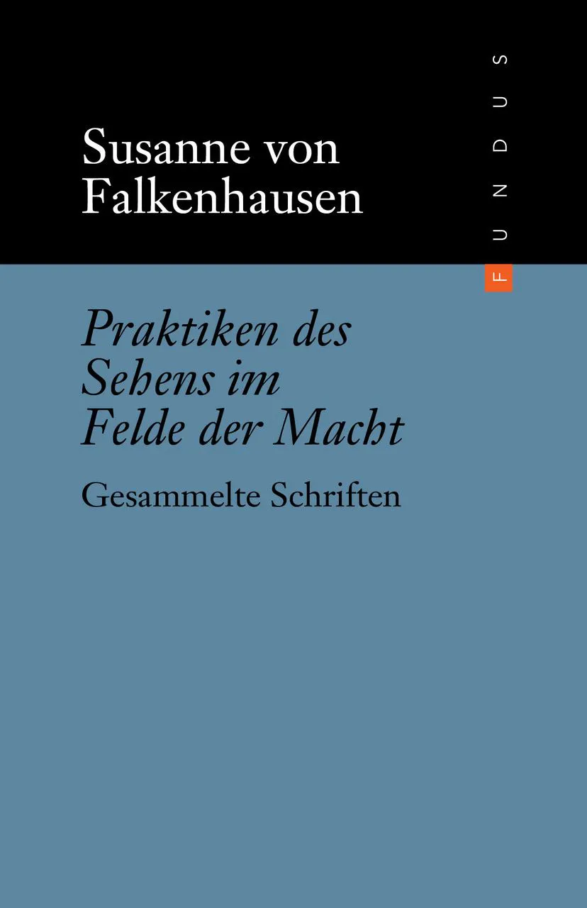 Praktiken des Sehens im Felde der Macht - Susanne von Falkenhausen - Bild 2