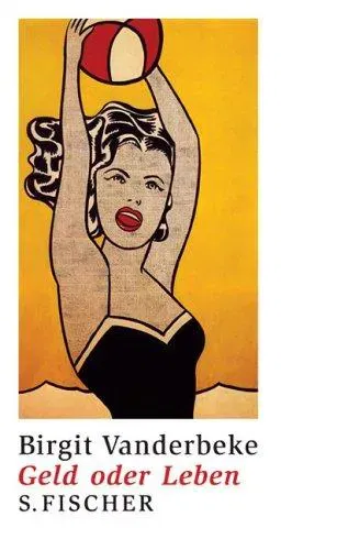 Geld oder Leben - Birgit Vanderbeke - Bild 1