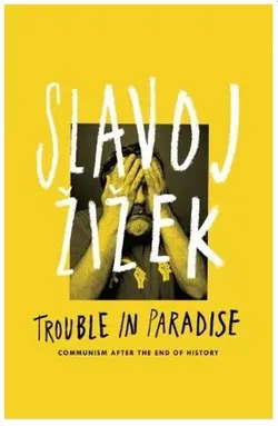 Trouble in Paradise - Slavoj Žižek - Bild 1