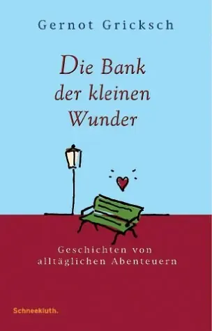 Die Bank der kleinen Wunder - Gernot Gricksch - Bild 2