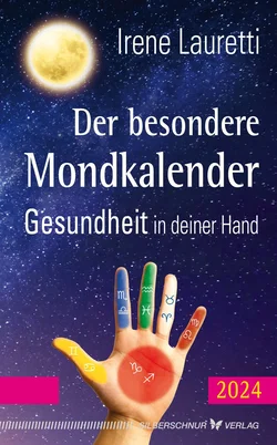 Der besondere Mondkalender – 2024 - Irene Lauretti