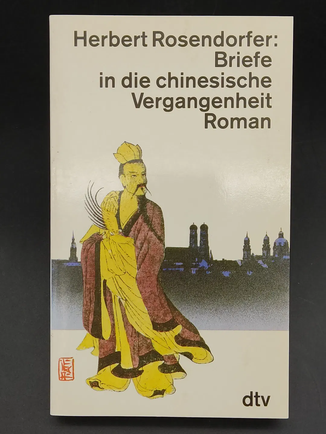 Briefe in die chinesische Vergangenheit - Herbert Rosendorfer - Bild 2