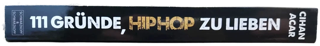 111 Gründe, Hip Hop zu lieben - Cihan Acar – Bild 2
