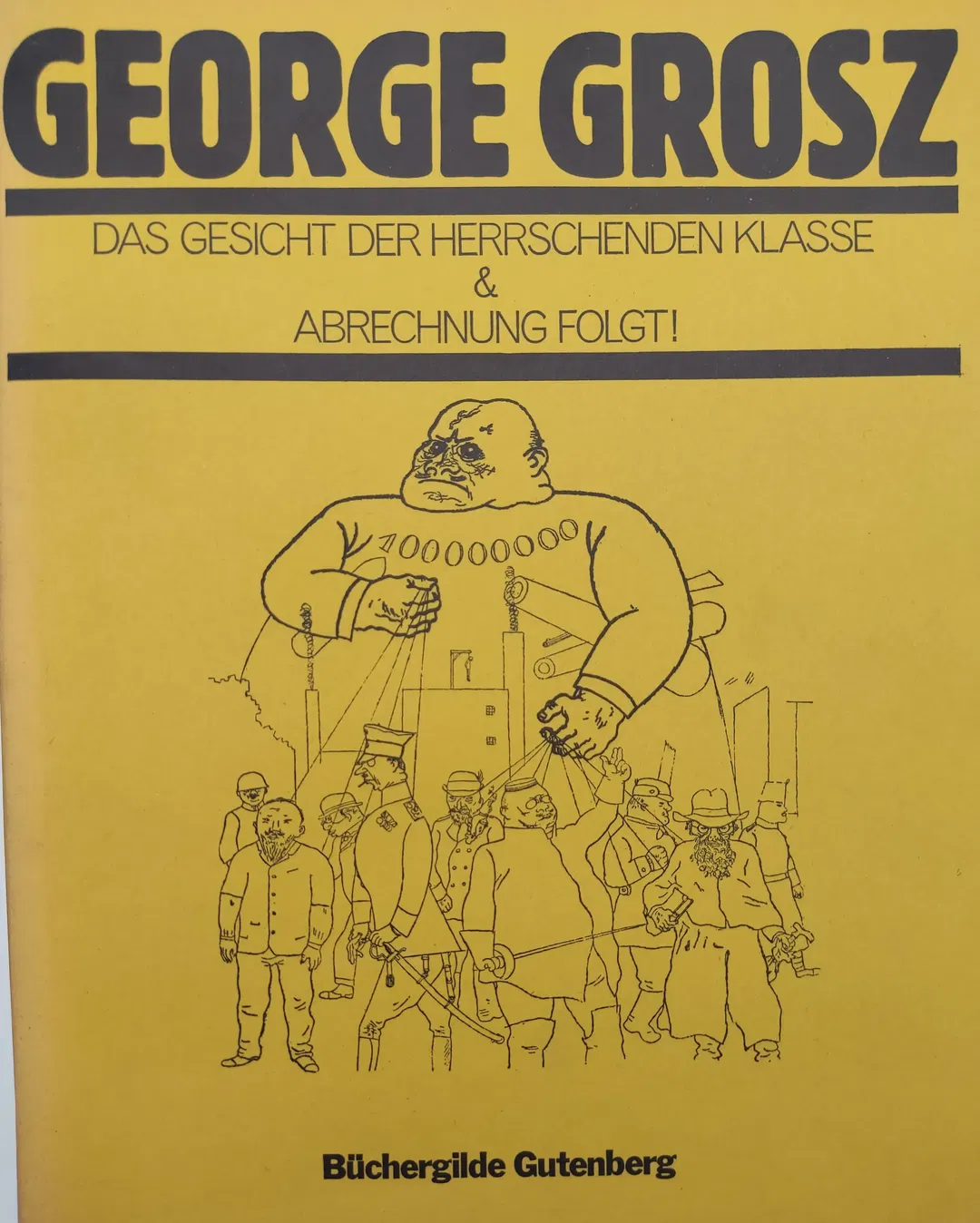 Das Gesicht der Herrschenden Klasse & Abrechnung folgt! - George Grosz - Bild 1