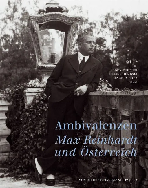 Ambivalenzen. Max Reinhardt und Österreich - Furich, Dembski und Eder (Hg.) - Bild 1