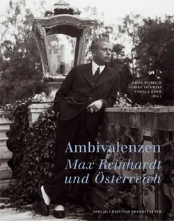 Ambivalenzen. Max Reinhardt und Österreich - Furich, Dembski und Eder (Hg.) - Bild 1