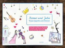 Romeo und Julia - Theater begreifen und entdecken
