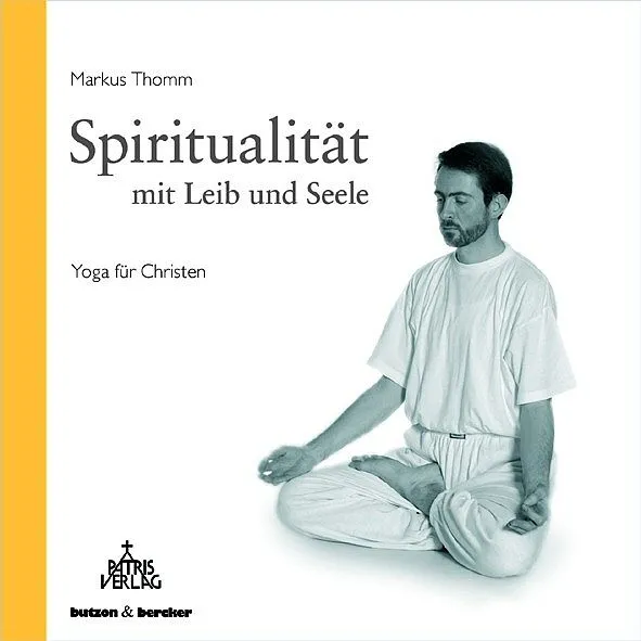 Spiritualität mit Leib und Seele - Markus Thomm – Bild 1