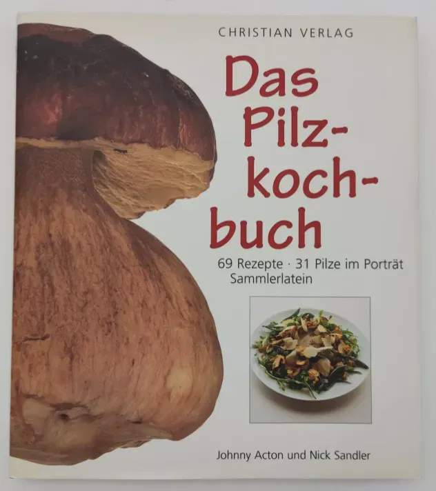 Das Pilzkochbuch -Johnny Acton, Nick Sandler, Jonathan Lovekin - Bild 1