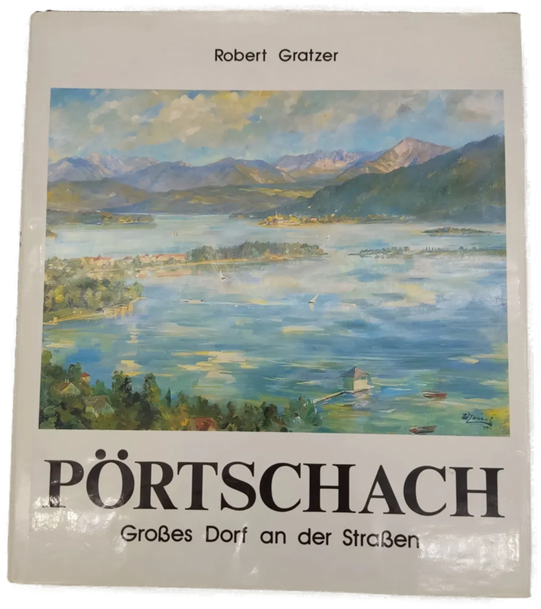 Pörtschach- Großes Dorf an der Straßen- Robert Gratzer - Bild 1
