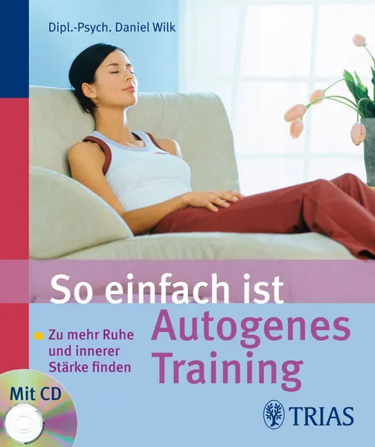 So einfach ist Autogenes Training - Daniel Wilk - Bild 1