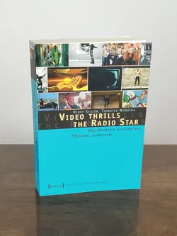 Video thrills the radio star - Henry Keazor, Thorsten Wübbena - Bild 1