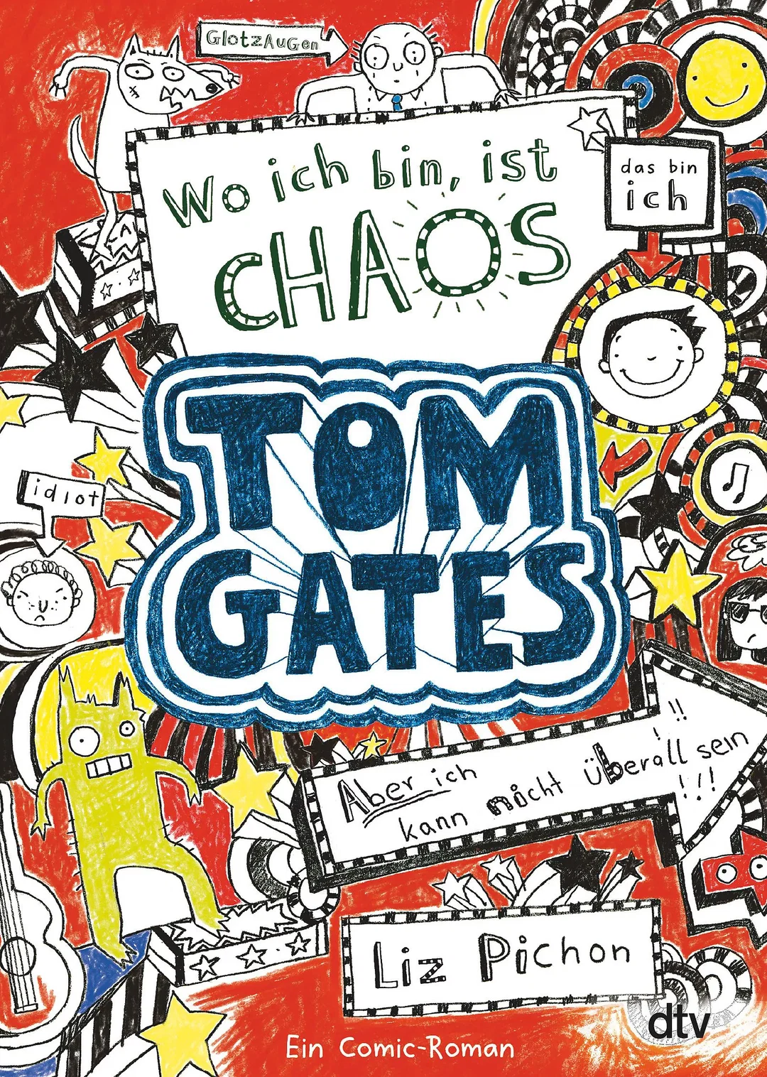 Tom Gates: Wo ich bin, ist Chaos - Aber ich kann nicht überall sein! - Liz Pichon – Bild 1