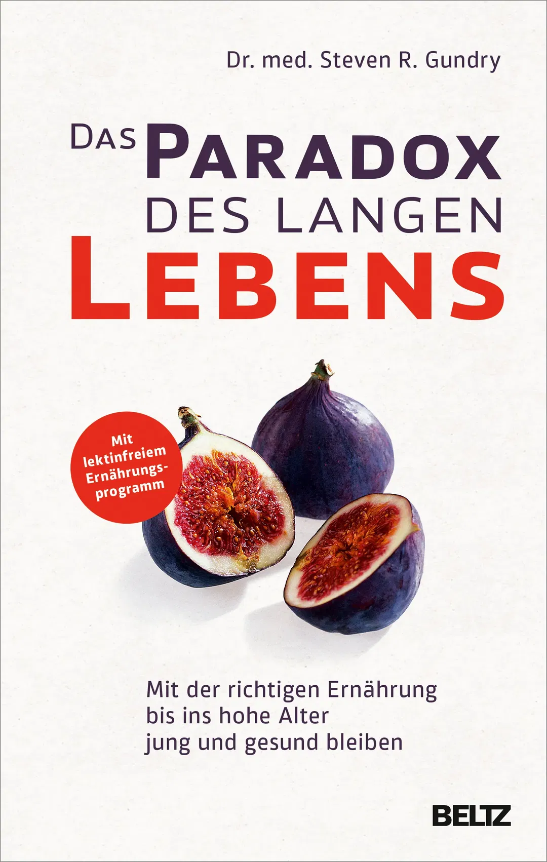 Das Paradox des langen Lebens - Steven R. Gundry - Bild 1