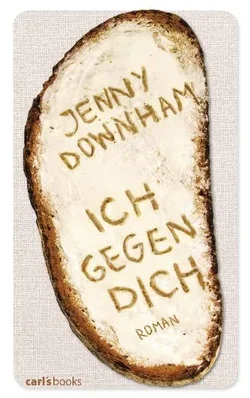 Ich gegen dich - Jenny Downham
