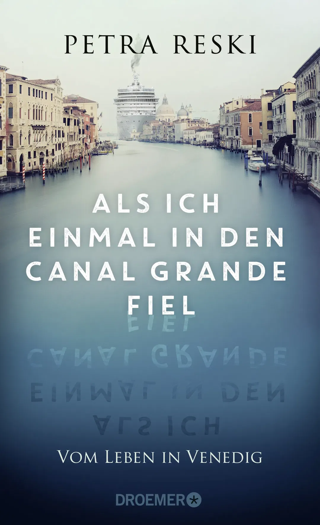 Als ich einmal in den Canal Grande fiel - Petra Reski - Bild 2