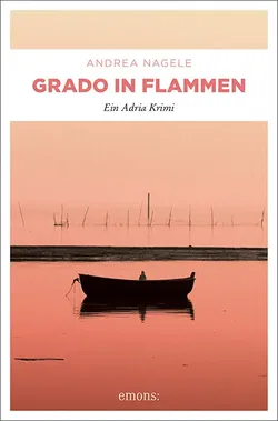 Grado in Flammen - Andrea Nagele - Bild 1