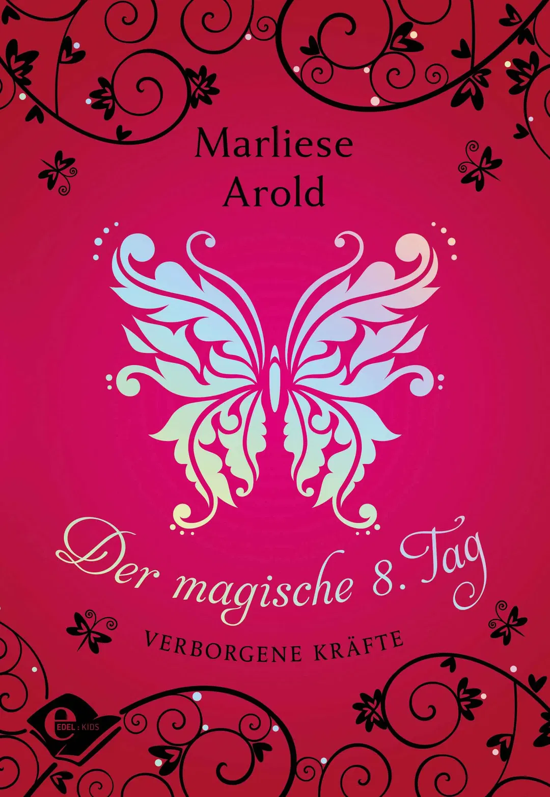 Der magische achte Tag (Band 1) - Marliese Arold - Bild 1