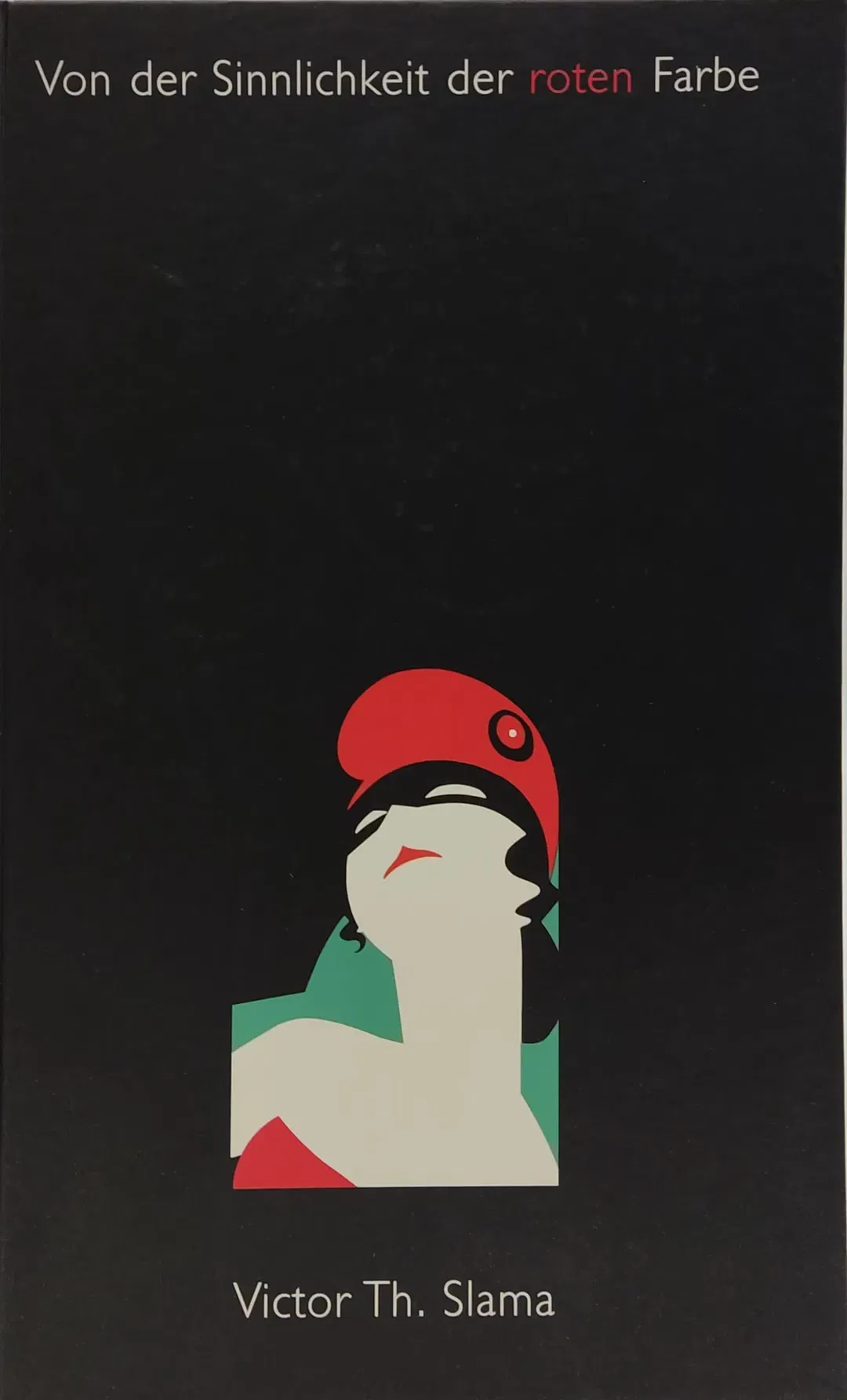 Von der Sinnlichkeit der roten Farbe - Victor Th. Slama  - Bild 1