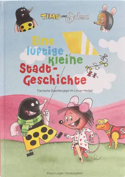 Buch Konvolut Kinderbücher „Timo und Selma“ – 3x Stadt-Geschichte – Hardcover – Linz Abenteuer – Klaus Luger - Bild 6