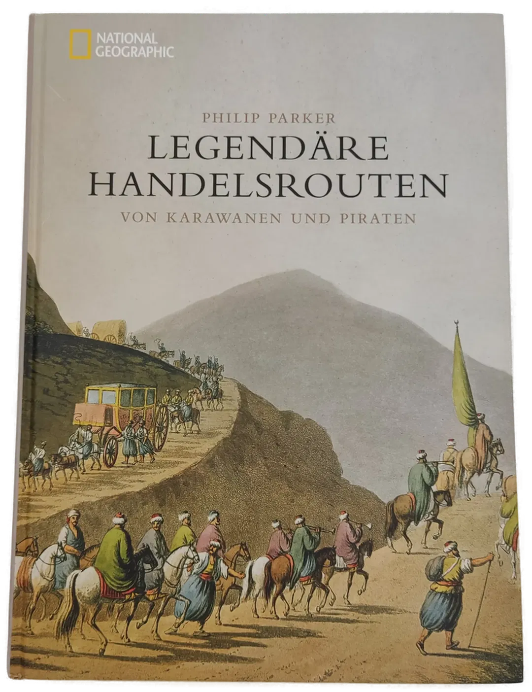 Legendäre Handelsrouten von Karawanen und Piraten - Philip Parker - Bild 1