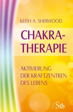 Chakra Therapie - Keith A. Sherwood