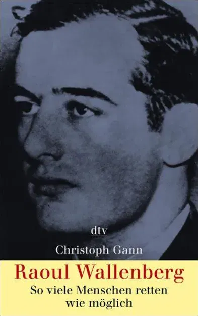 Raoul Wallenberg - Christoph Gann - Bild 1