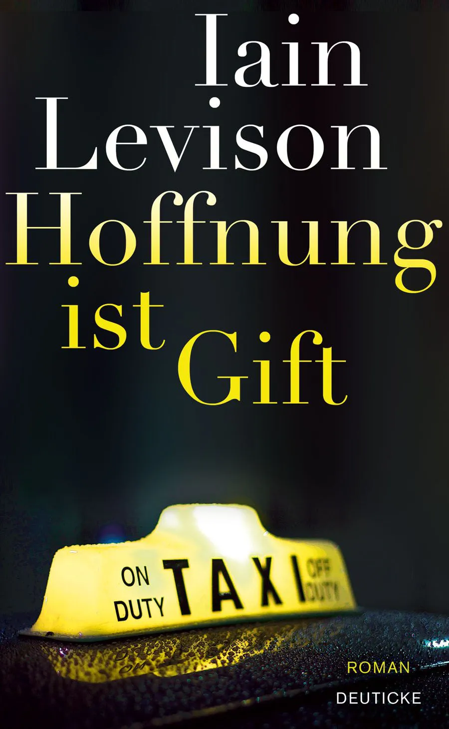 Hoffnung ist Gift - Iain Levison – Bild 1