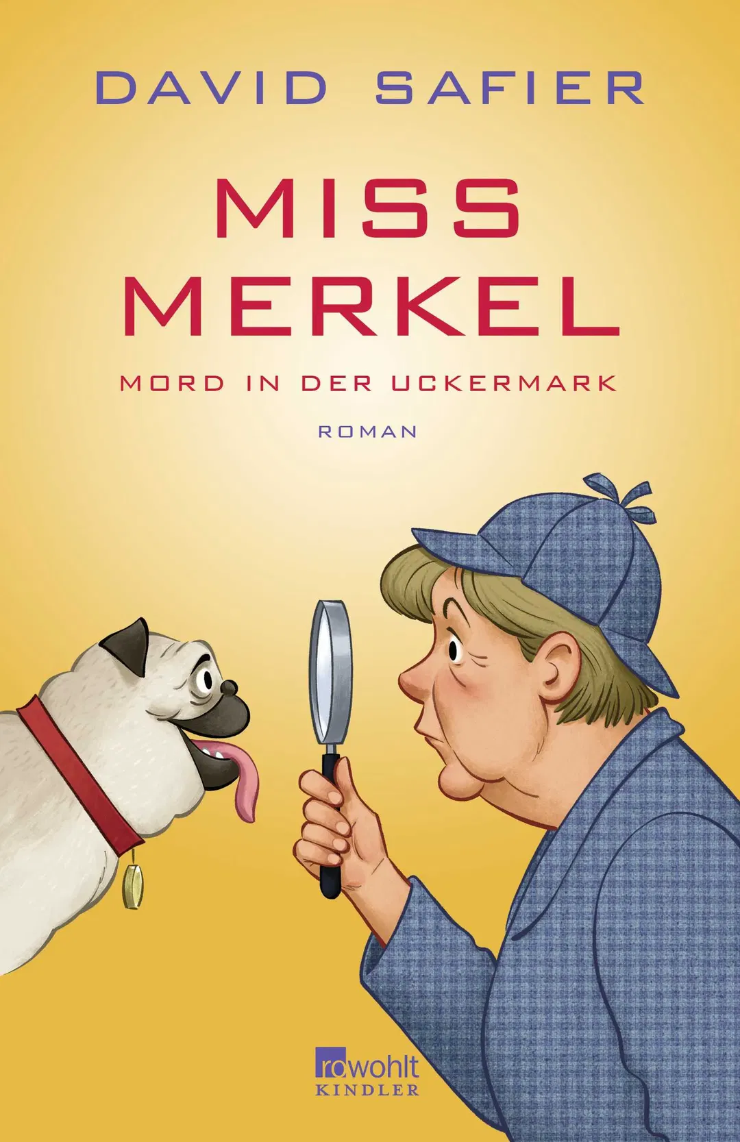 Miss Merkel: Mord in der Uckermark - David Safier - Bild 1