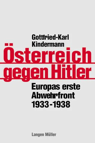 Österreich gegen Hitler - 1933-1938 - Gottfried K Kindermann - Bild 2
