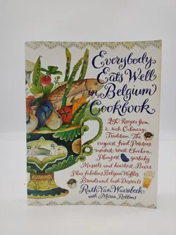 Everybody Eats Well in Belgium Cookbook - Ruth Van Waerebeek, Maria Robbins - Bild 1