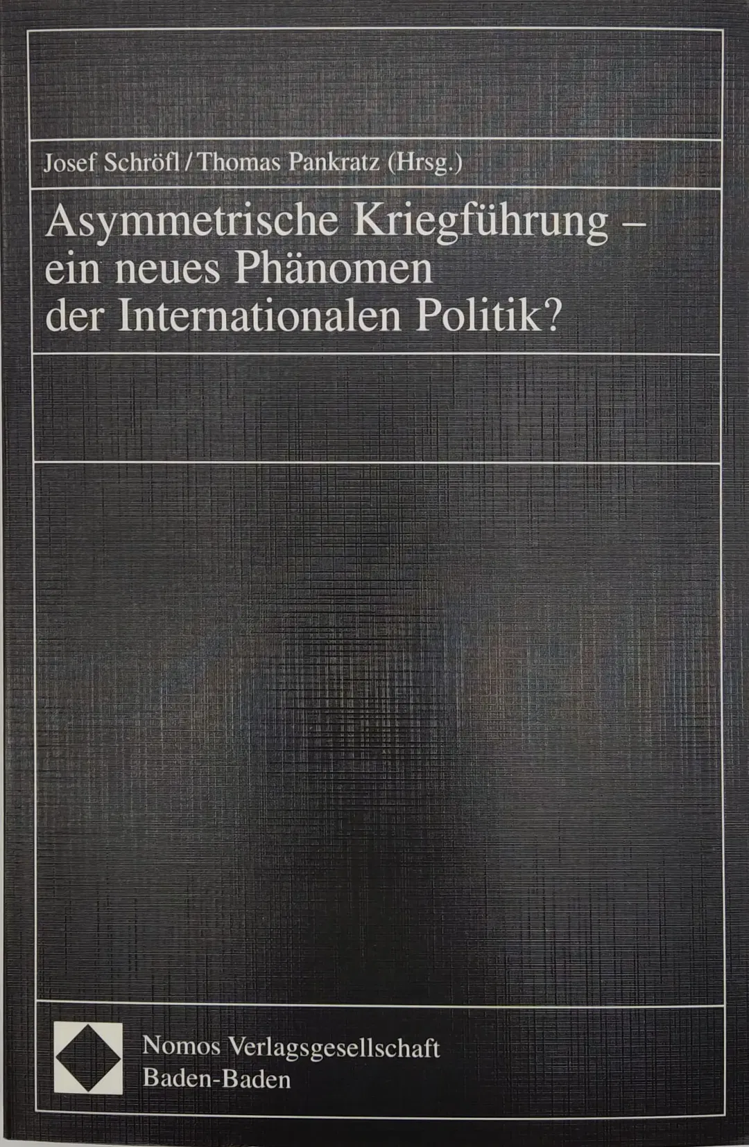 Asymmetrische Kriegführung - Josef Schröfl, Thomas Pankratz - Bild 2