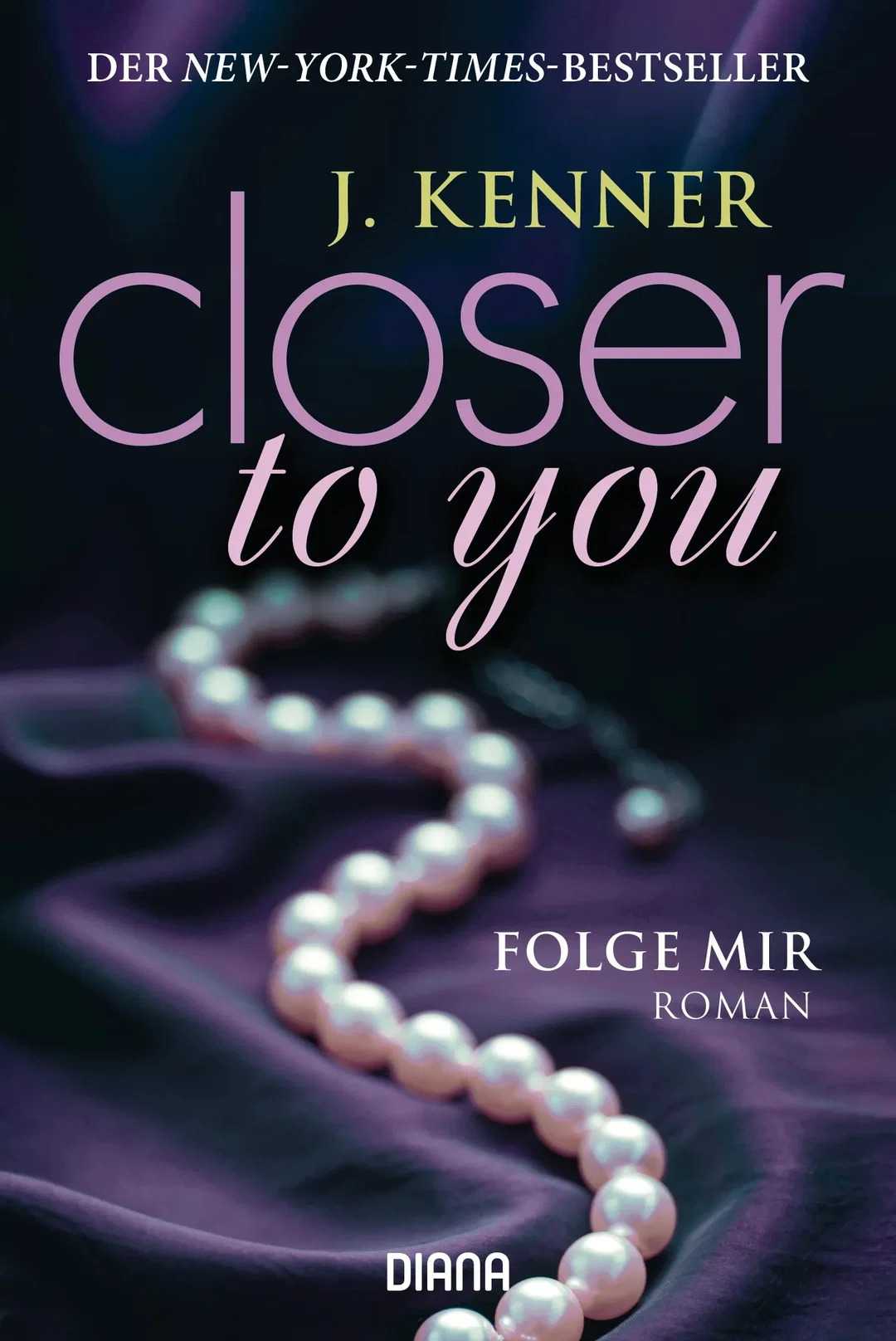 Closer to you (1): Folge mir - J. Kenner - Bild 1