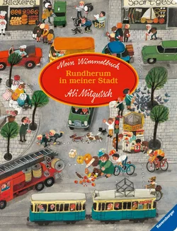 Mein Wimmelbuch: Rundherum in meiner Stadt - Ali Mitgutsch