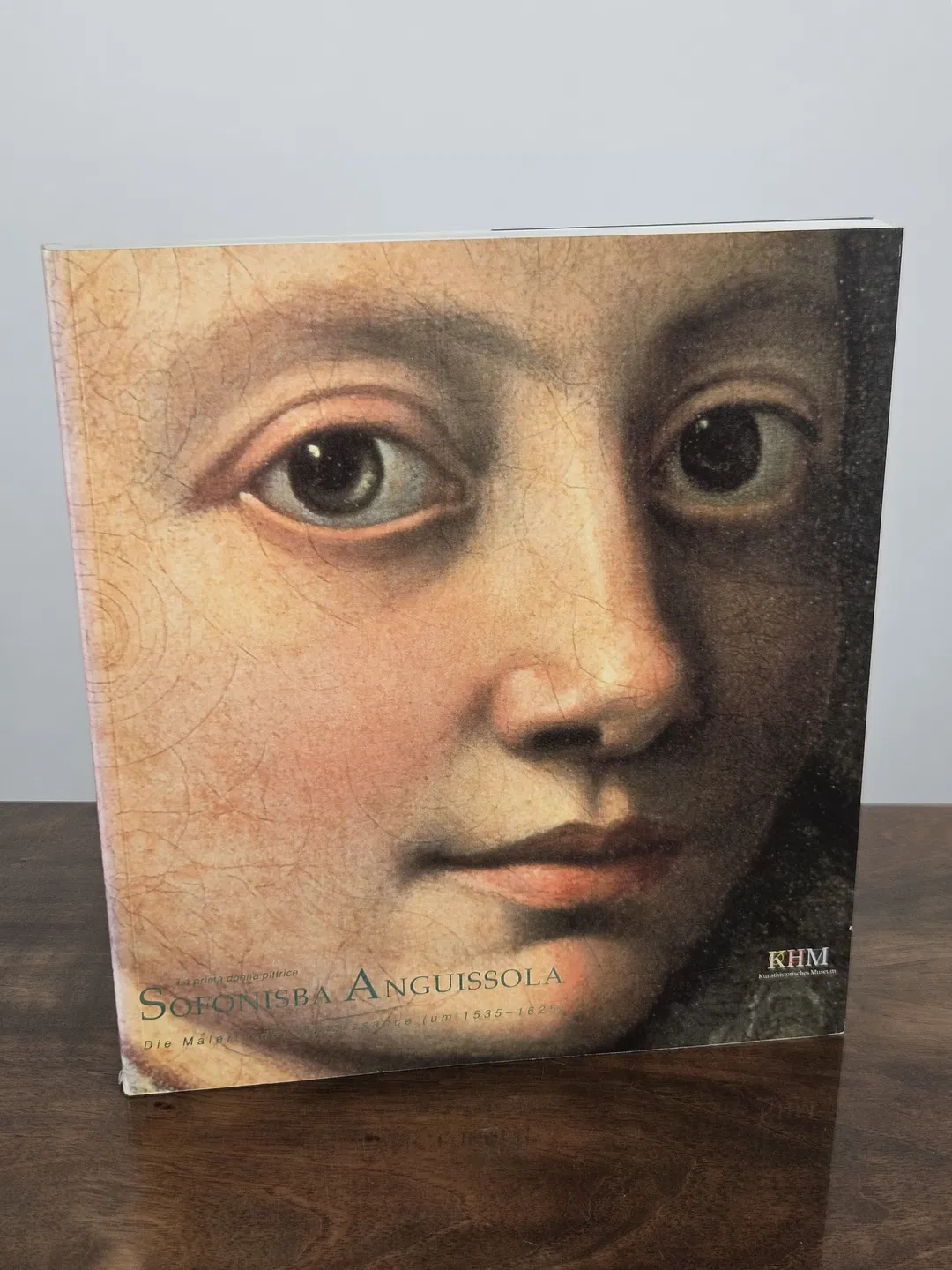 Sofonisba Anguissola, la prima donna pittrice - Sylvia Ferino Pagden - KHM Wien - Bild 1
