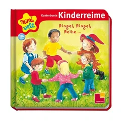 Miniwelt: Kunterbunte Kinderreime. Ringel, Ringel, Reihe ...