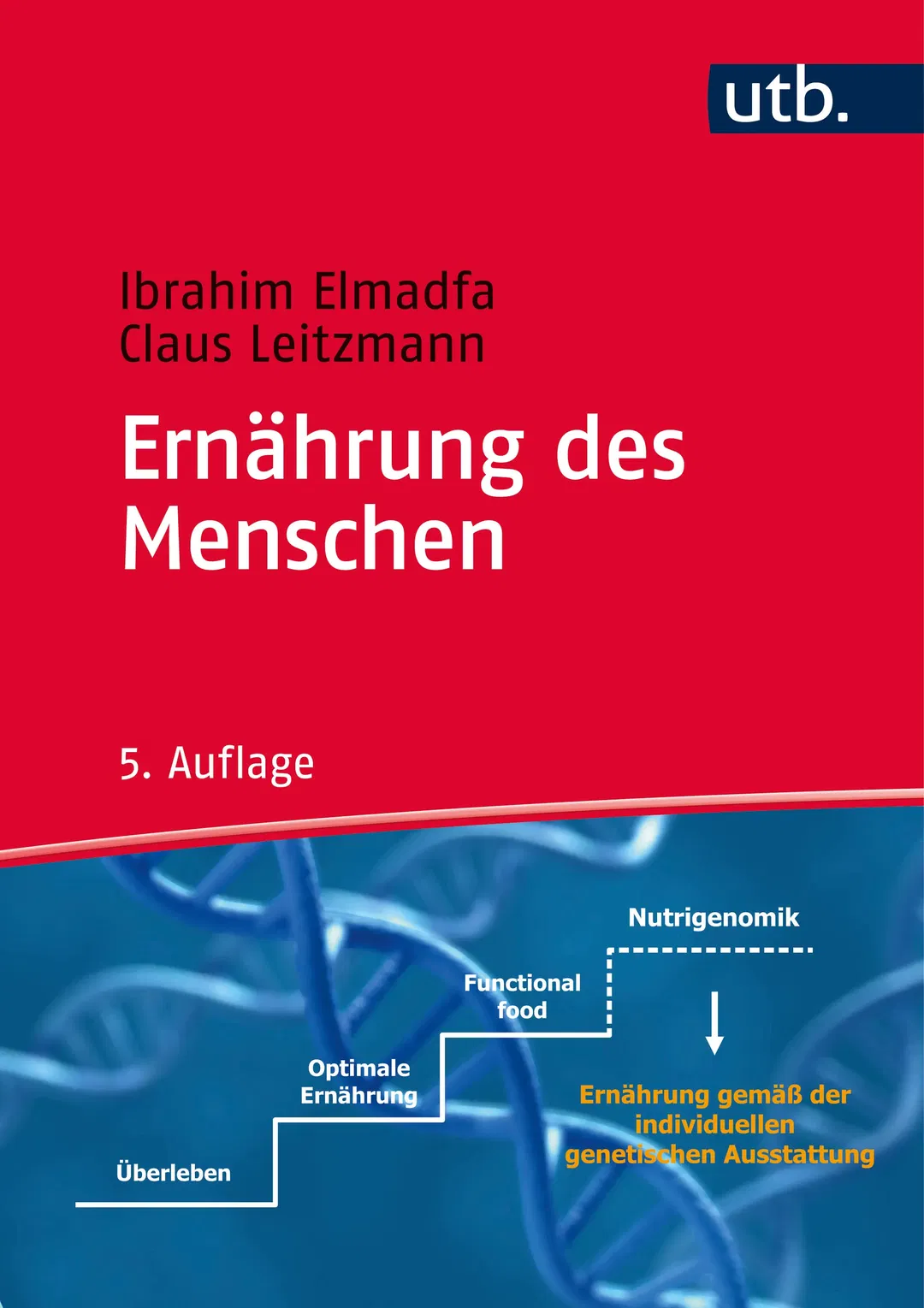 Ernährung des Menschen - Ibrahim Elmadfa, Claus Leitzmann - Bild 2