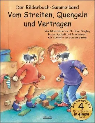 Vom Streiten, Quengeln und Vertragen Bilderbuch-Sammelband - Bärbel Spathelf,Christine Jüngling,Julia Volmert - Bild 1