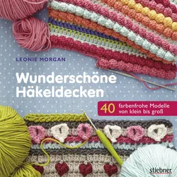 Wunderschöne Häkeldecken - Leonie Morgan - Bild 1
