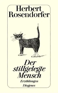 Der stillgelegte Mensch - Herbert Rosendorfer