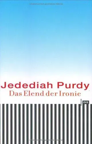 Das Elend der Ironie - Jedediah Purdy - Bild 1