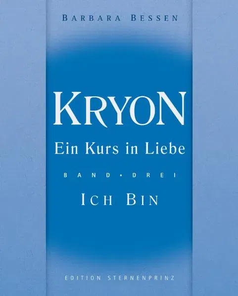 Kryon - Ein Kurs in Liebe - Barbara Bessen - Bild 1
