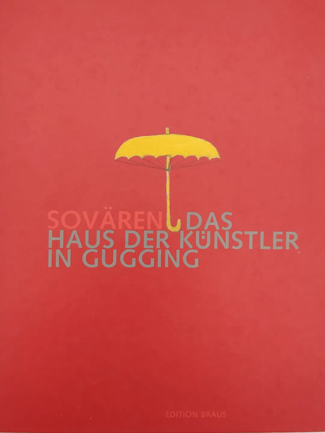 Sovären. Das Haus der Künstler in Gugging - Johann Feilacher [Hrsg.] - Bild 1