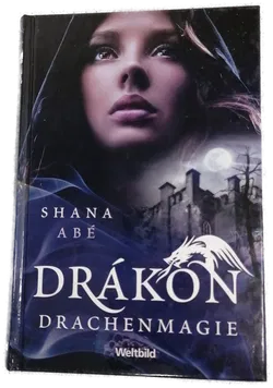 Drakon - Drachenmagie - Shana Abe  - Bild 1