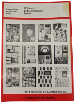  Kunstschmiedepraxis. Arbeitstechniken - Beispiele - Oberflächenbehandlung-  Fridolin Wolf  - Bild 2