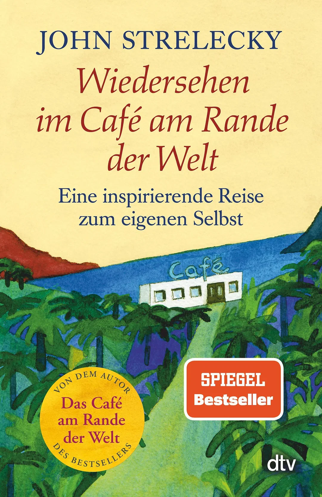 Wiedersehen im Café am Rande der Welt - John Strelecky – Bild 1