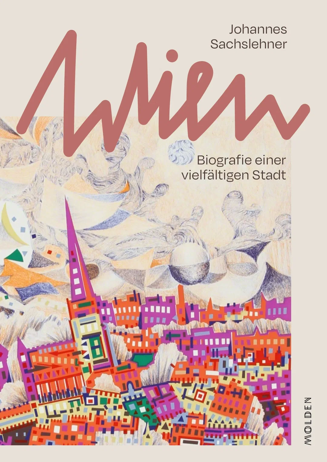 Wien. Biografie einer vielfältigen Stadt. - Johannes Sachslehner – Bild 1