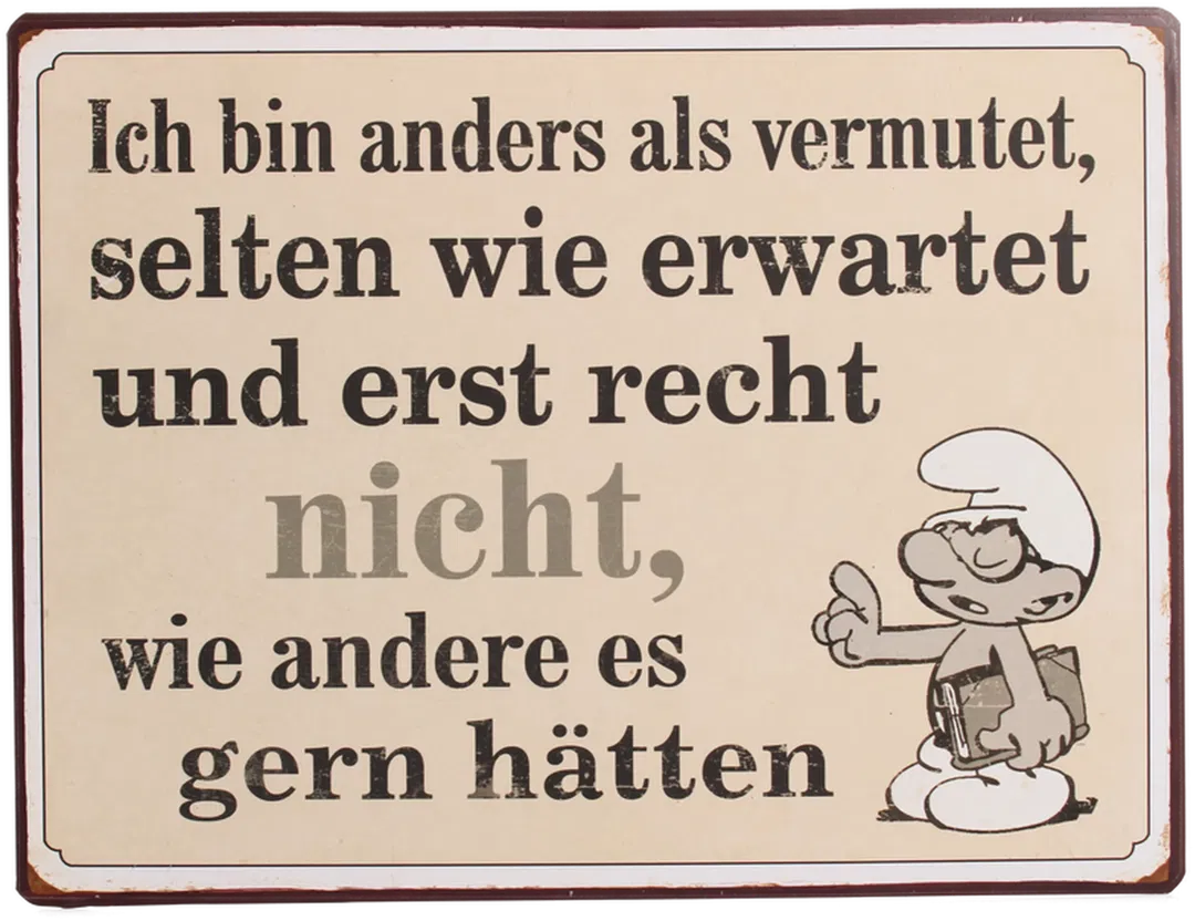 Metallschild mit Spruch & Schlumpf-Motiv | „Ich bin anders als vermutet...“ | La Finesse - Bild 4
